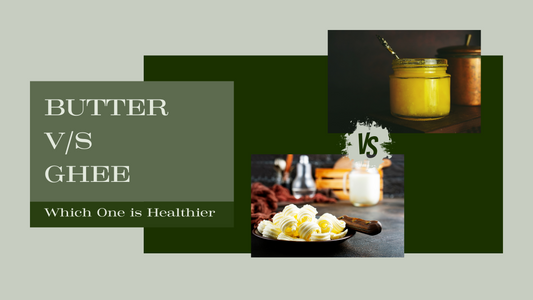 Desi Ghee vs Butter: Which One is Healthier